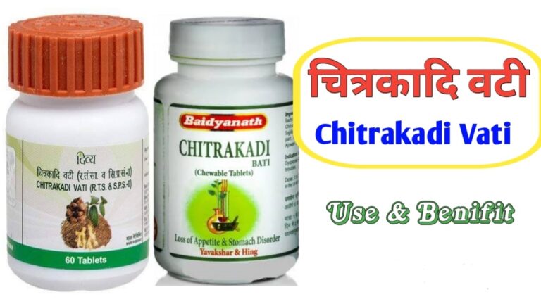 Chitrakadi Vati Benefits